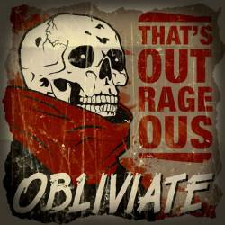 That's Outrageous : Obliviate